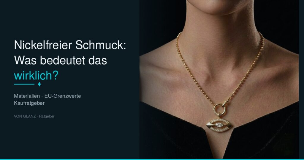 Nickelfreier Schmuck Ratgeber - Von Glanz