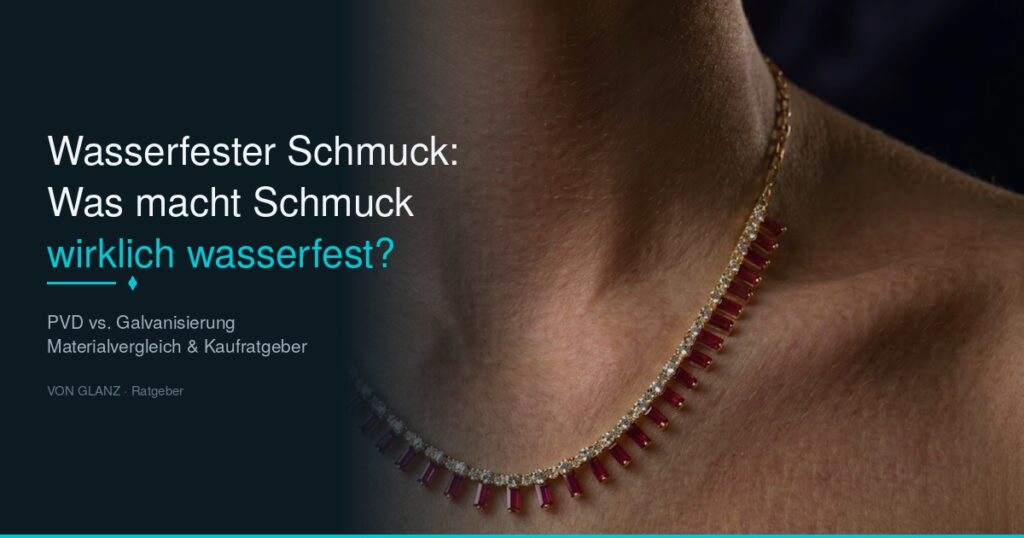 Wasserfester Schmuck Ratgeber - Von Glanz